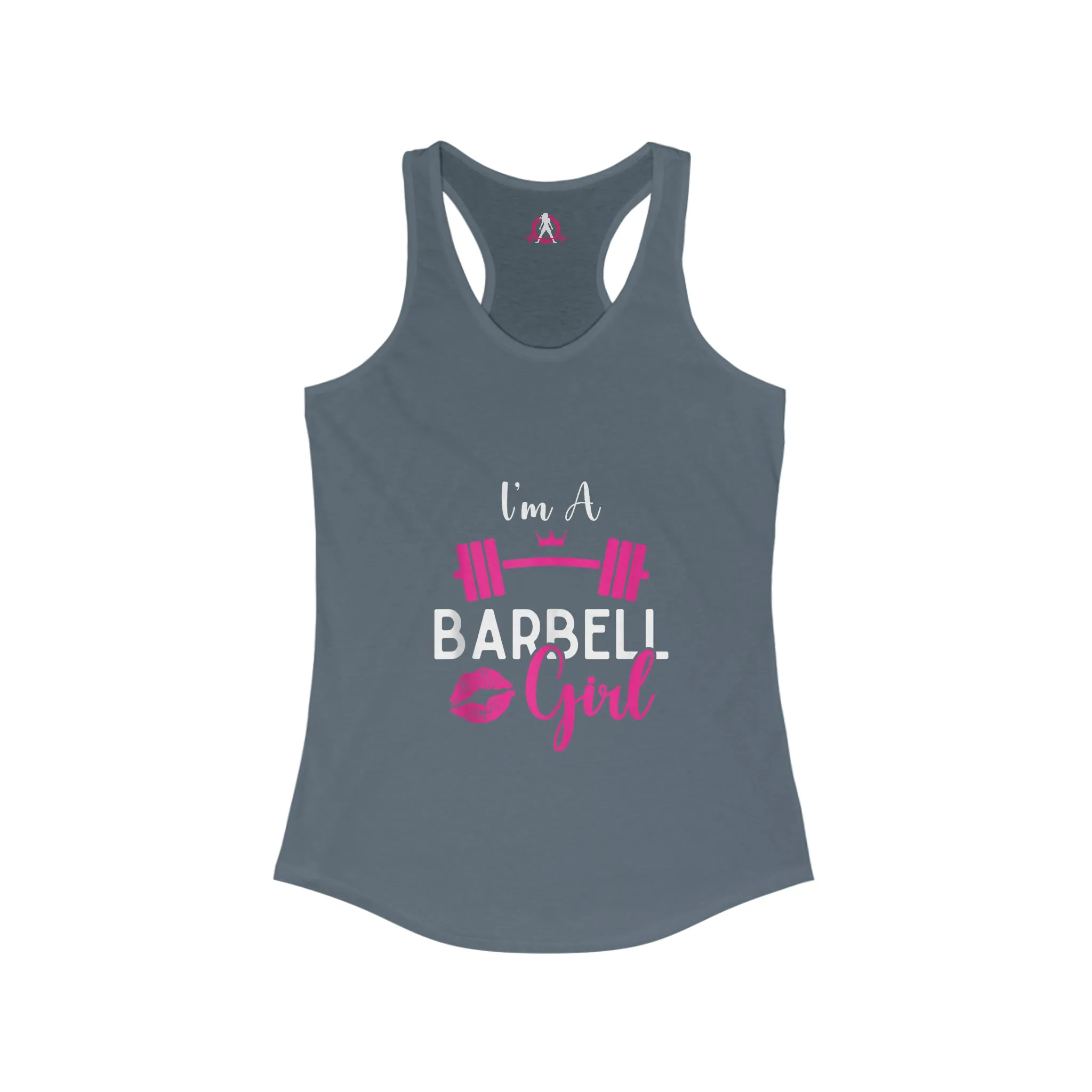 I'm A Barbell Girl  - Classic Logo Dark - Neck Liner - Plain Back - Ideal Racer Back Tank Top